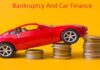 Bankruptcy And Car Finance - What Should You Know?